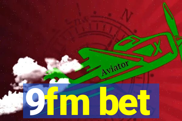 9fm bet